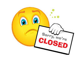 We are closed